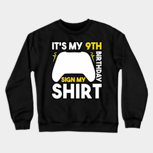 It's My 9th Birthday Sign My Video Gamer Gaming Crewneck Sweatshirt